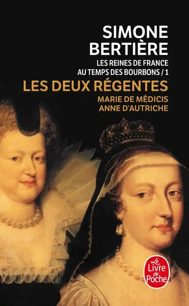 Les reines de France au temps des Bourbons T01 - Les deux régentes