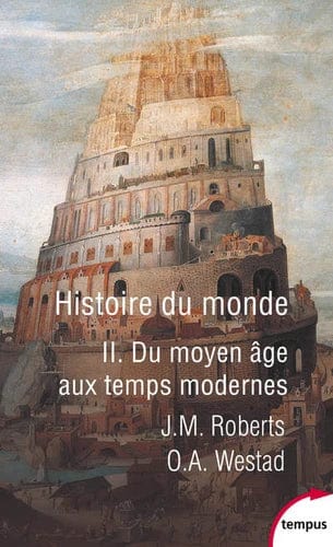 Histoire du monde T02 - Du Moyen Age aux Temps modernes