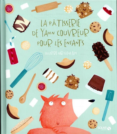 La pâtisserie de Yann Couvreur pour les enfants