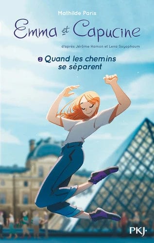 Emma et Capucine T02 - Quand les chemins se séparent