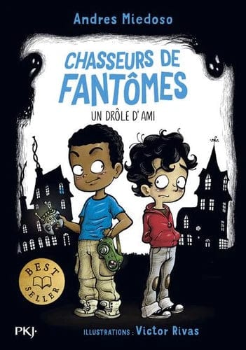 Chasseurs de fantômes T01 - Un drôle d'ami