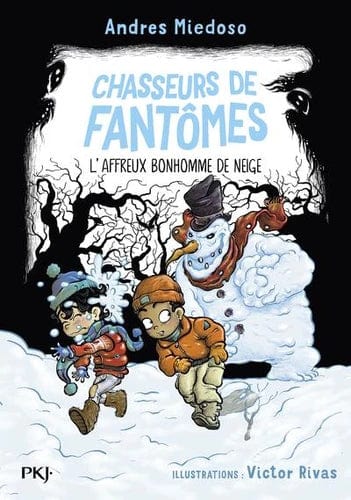 Chasseurs de fantômes T07 - L'affreux bonhomme de neige