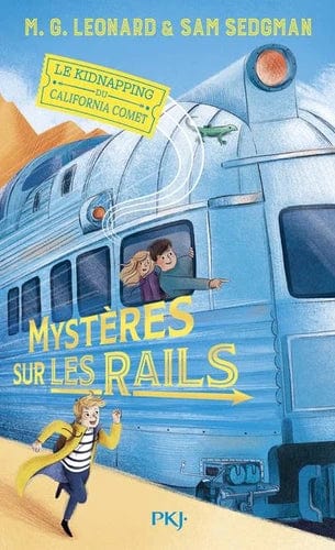 Mystères sur les rails T02 - Le kidnapping du California Comet