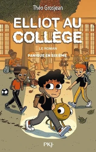 Elliot au collège T01 - Panique en sxième
