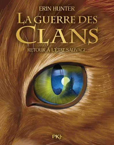 La Guerre des Clans T01 - Retour à l'état sauvage - Édition illustrée