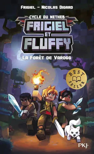Frigiel et Fluffy - Cycle de Nether T03 - La forêt de varogg