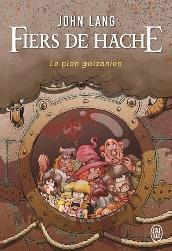 Fiers de hache - Le plan galzanien