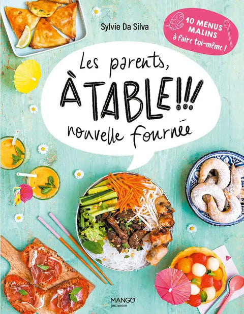 Les parents à table !!! T02 - Nouvelle fournée
