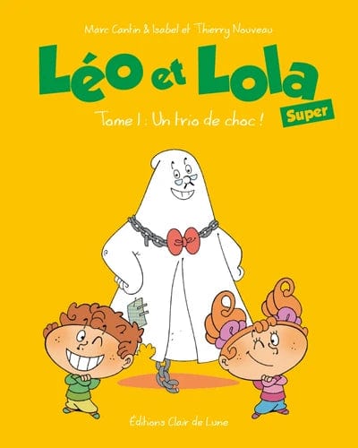Léo et Lola Super T01 - Un trio de choc !