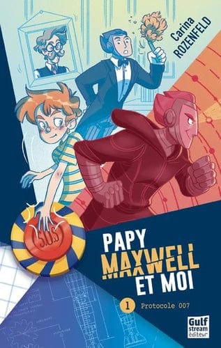 Papy Maxwell et moi T01 - Protocole 007