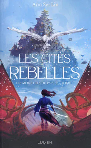 Les monstres de papier T01 - Les cités rebelles