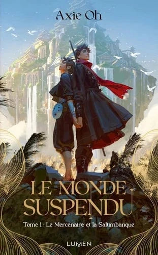 Le monde suspendu T01 - Le Mercenaire et la Saltimbanque