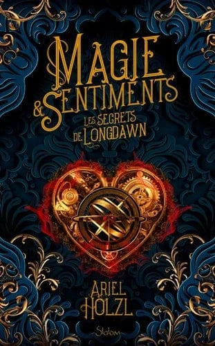 Magie & Sentiments - Les secrets de Longdawn