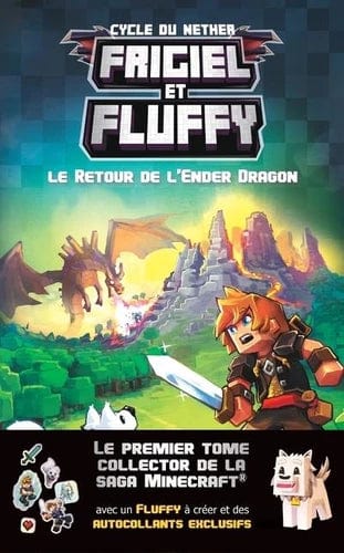 Frigiel et Fluffy - Cycle de Nether T01 - Le retour de l'Ender dragon