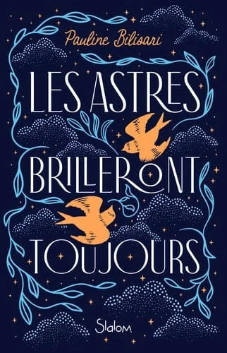 Les astres brilleront toujours