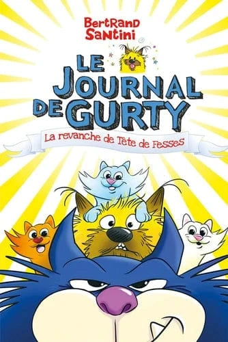 Le journal de Gurty T09 - La revanche de Tête de Fesses