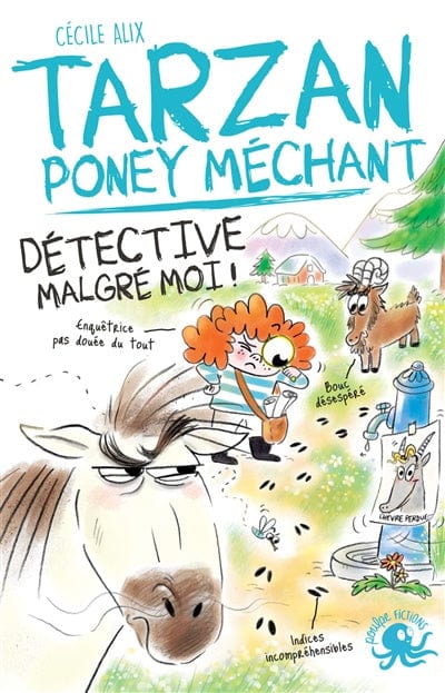 Tarzan poney méchant - Détective malgré moi !
