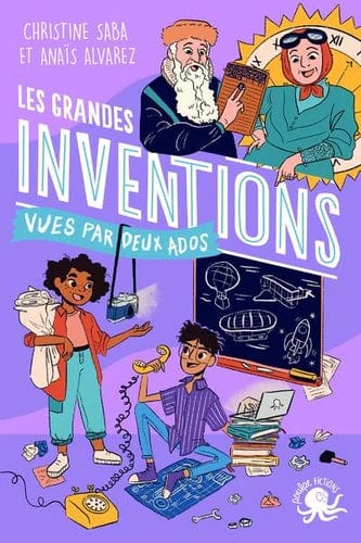 Les Grandes Inventions vues par deux ados