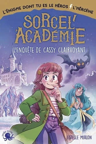 Sorcel' académie - L'enquête de Cassy Clairvoyant