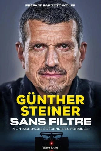 Sans filtre - Mon incroyable décennie en Formule 1