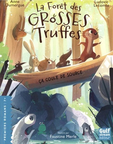 La forêt des grosses truffes - Ça coule de source