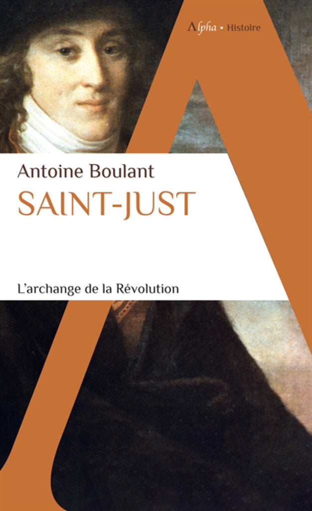 Saint Juste : L'archange de la révolution