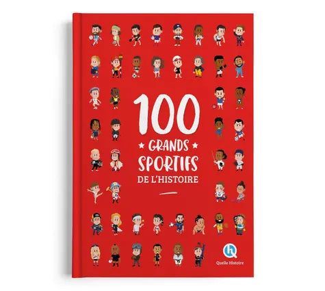 L'Encyclopédie : 100 grands sportifs de l'Histoire