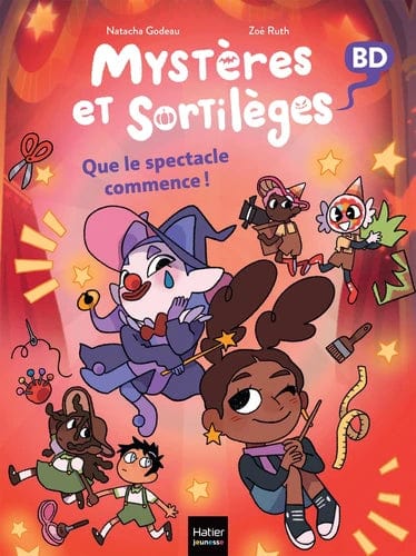 Mystères et sortilèges T06 - Que le spectacle commence !