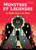 Monstres et légendes T09 - La Belle face à la Bête
