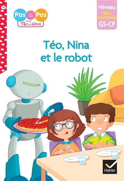 Je lis pas à pas - Téo et Nina et le robot