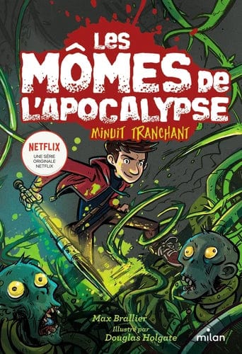 Les Mômes de l'Apocalypse T05 - Minuit tranchant