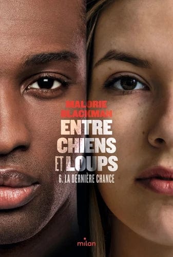 Entre chiens et loups T06 - La dernière chance