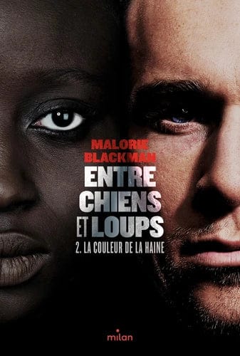 Entre chiens et loups T02 - La couleur de la haine