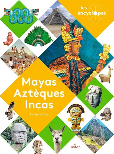 Les Encyclopes - Mayas, Aztèques et Incas