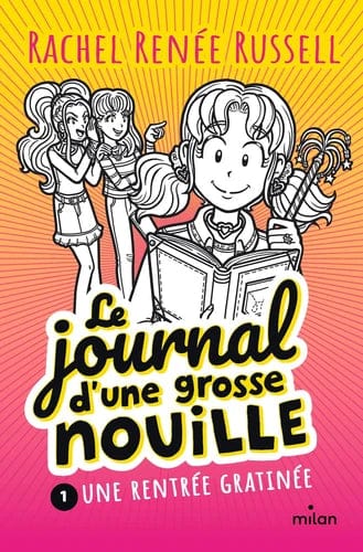 Le journal d'une grosse nouille T01 - Une rentrée gratinée