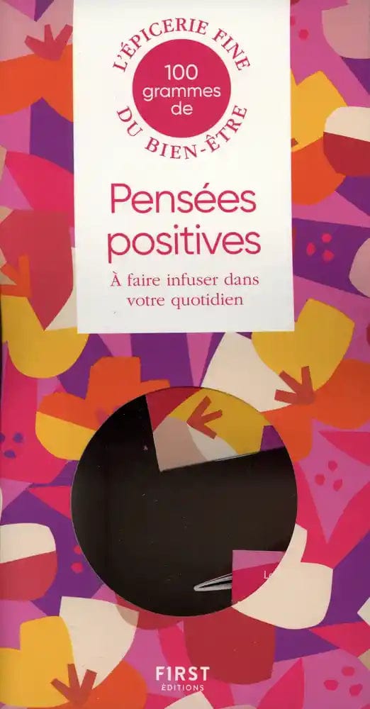 100 grammes de pensées positives - A faire infuser dans votre quotidien