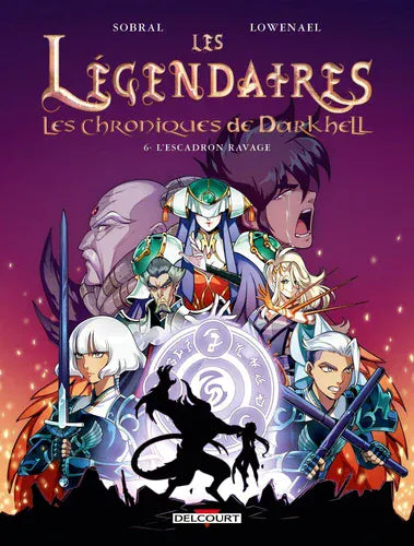 Les Légendaires - Les Chroniques de Darkhell T06 - L'escadron Ravage