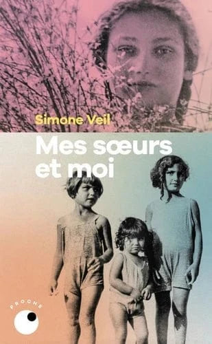 Mes soeurs et moi - Correspondances, journaux, textes édités par David Teboul