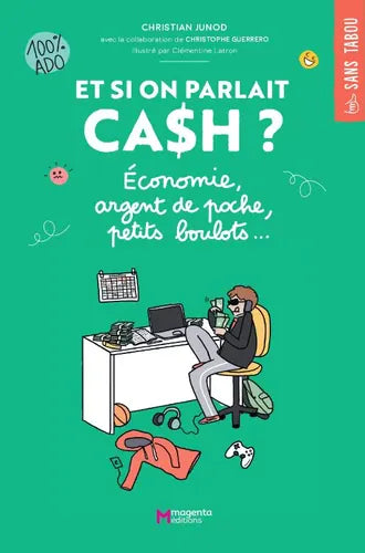 Et si on parlait cash? : économie, argent de poche, petits boulots... 