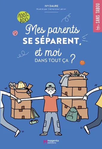 Mes parents se séparent, et moi dans tout ça ? 
