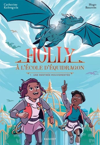 Holly à l'école d'équidragon T01 - Une rentrée mouvementée
