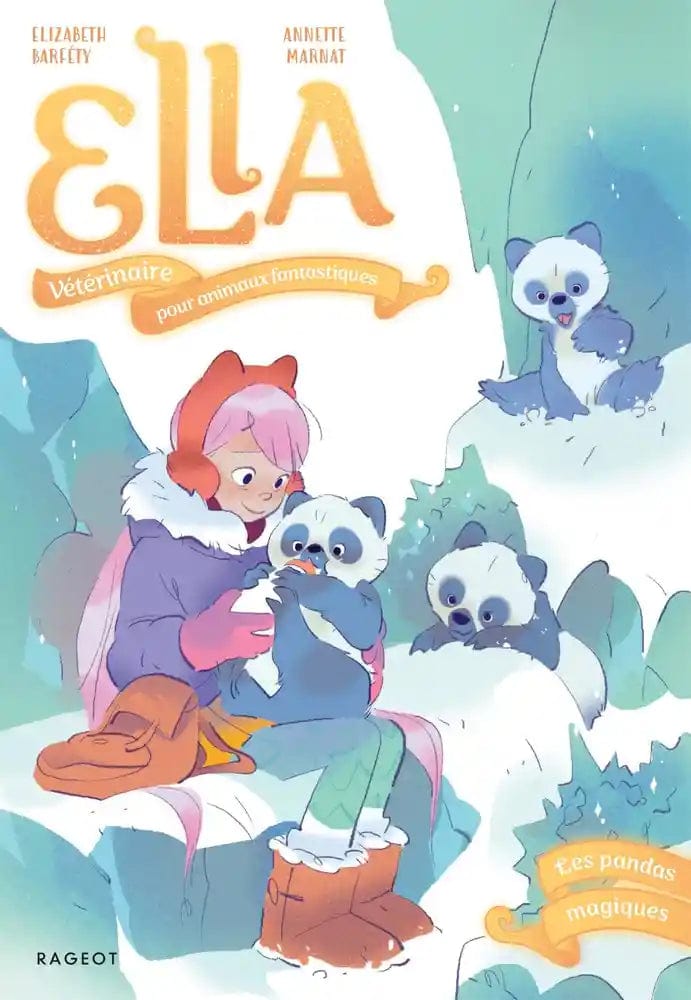 Ella, Vétérinaire pour animaux fantastiques T01 - Les pandas magiques