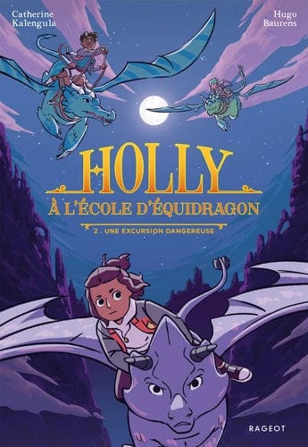Holly à l'école d'équidragon T02 - Une excursion dangereuse