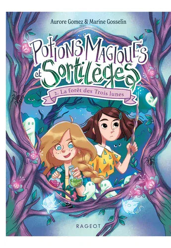 Potions magiques et sortilèges T02 - La forêt des Trois lunes