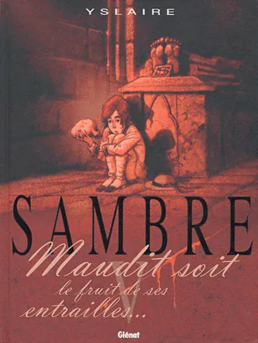 Sambre T05: Maudit soit le fruit de ses entrailles...