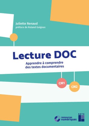 Lecture Doc - Apprendre à comprendre des textes documentaires CM1 - CM2