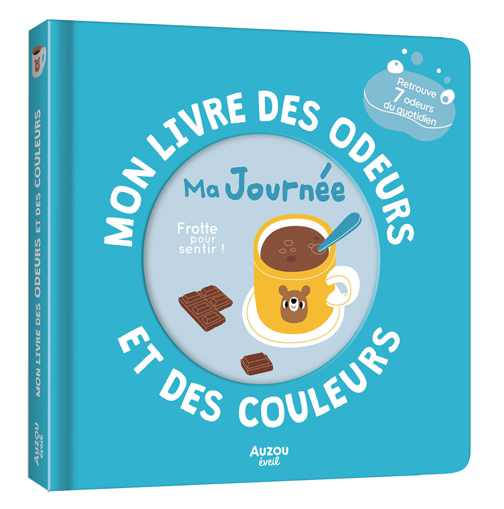 Mon livre des odeurs et des couleurs - Ma journée