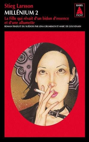 Millénium T02 - La fille qui rêvait d'un bidon d'essence et d'une allumette