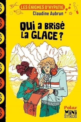 Les énigmes d'Hypatie - Qui a brisé la glace ?