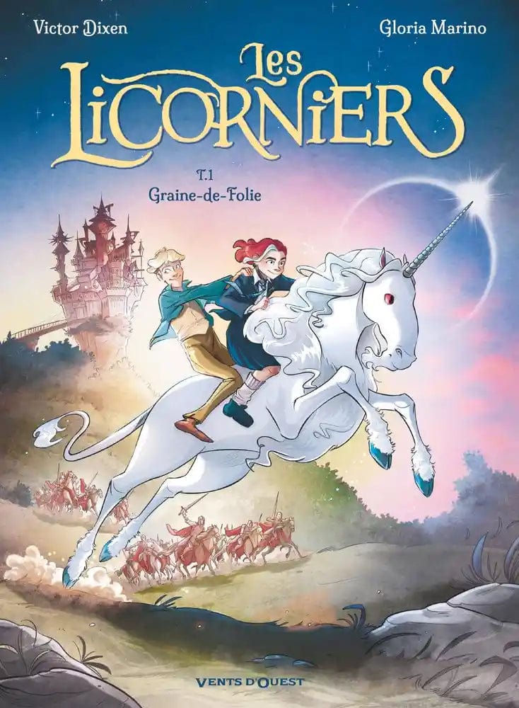 Les licorniers T01 - Graine-de-folie